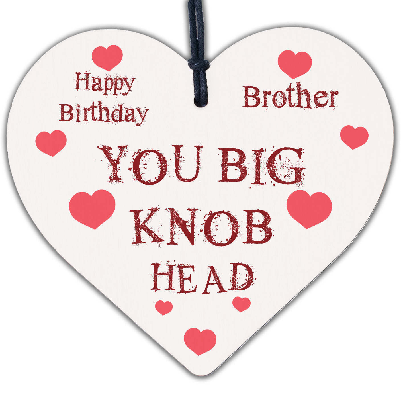 Funny Brother Birthday Gifts Rude Gift For Him Wood Heart Sign Gift From Sister