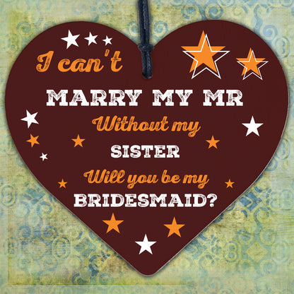 Sister Will You Be My Bridesmaid Wooden Heart Wedding Asking Gift For Sister Sis