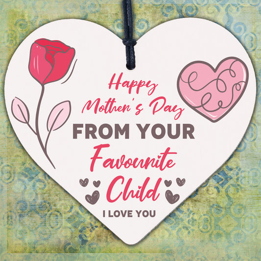 Funny Mother's Day Gift Humour Favourite Child Mum Gift From Daughter Son Heart