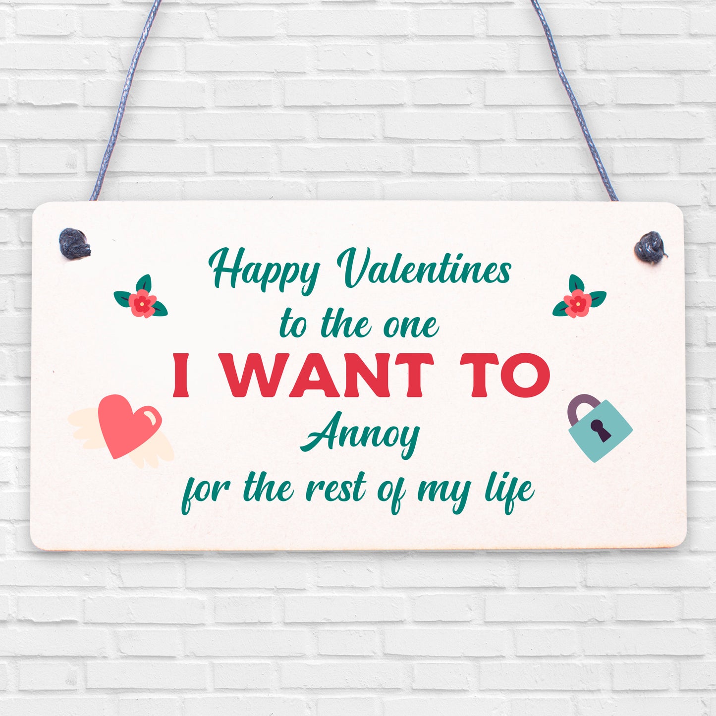 Quirky Valentines Day hanging plaque For Him Her Funny Husband Wife Boyfriend hanging plaque