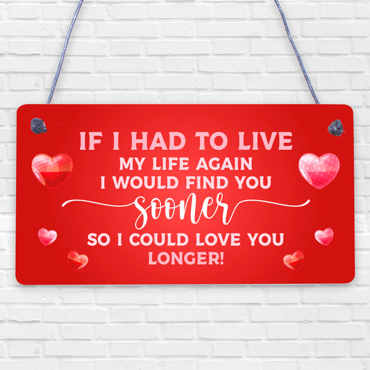 Valentines Day hanging plaque For Him Her LOVE YOU LONGER hanging plaque Husband Wife hanging plaque