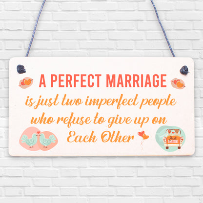 A Perfect Marriage Anniversary Gift Wooden Plaque Sign Present Husband Or Wife