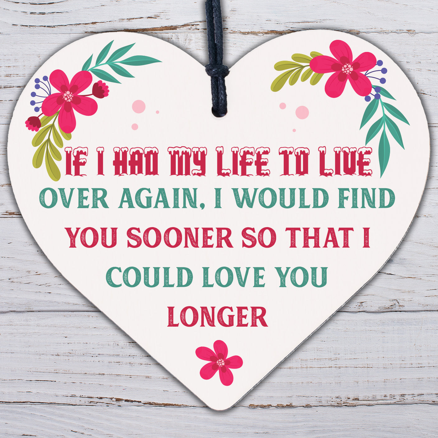 Love You Longer Wooden Hanging Heart Shaped Plaque Anniversary Shabby Chic Sign