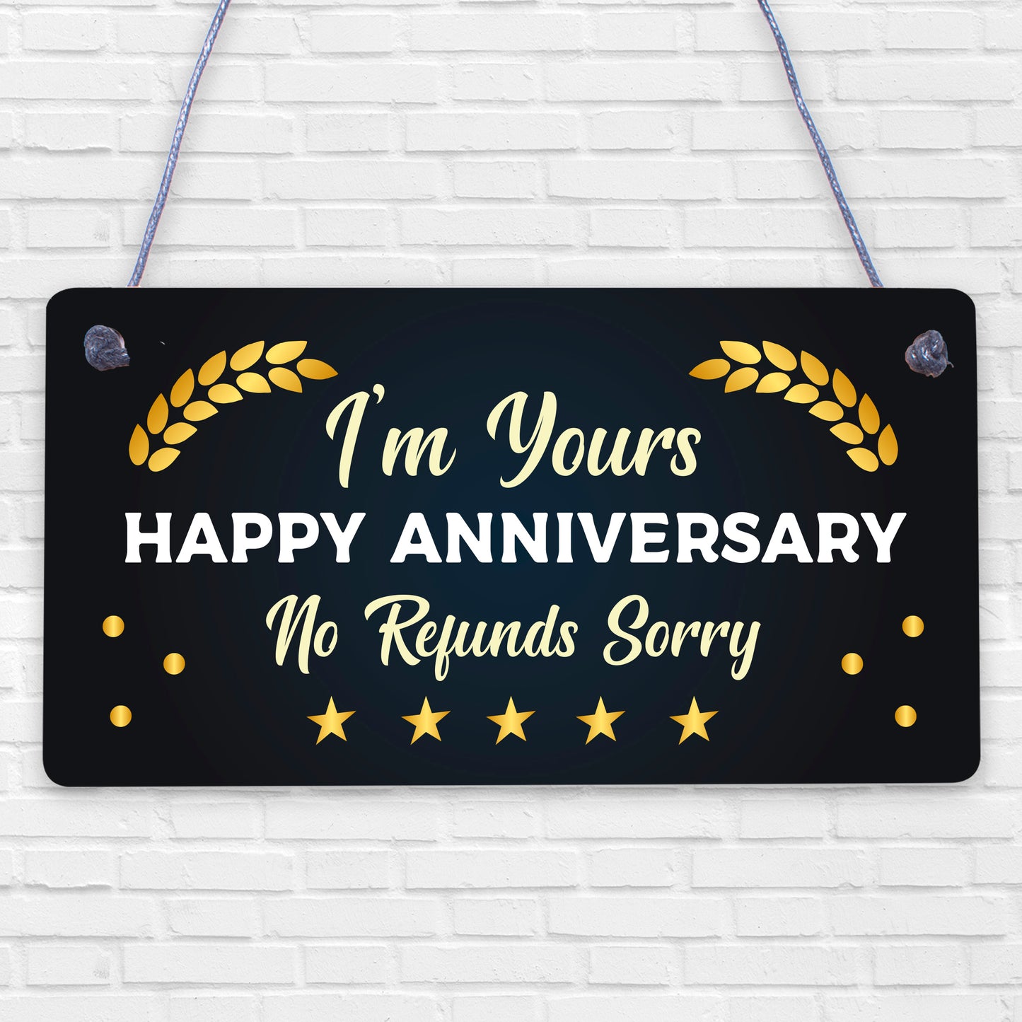 Funny Joke Anniversary hanging plaque For Him Her NO REFUNDS Sorry Humour hanging plaque For Men