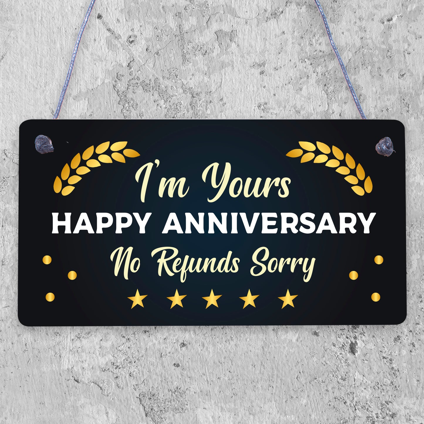 Funny Joke Anniversary hanging plaque For Him Her NO REFUNDS Sorry Humour hanging plaque For Men