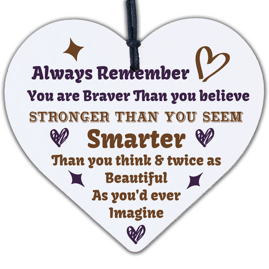 Braver Stronger Beautiful Quote Friendship Gift Wooden Heart Sign Best Friend