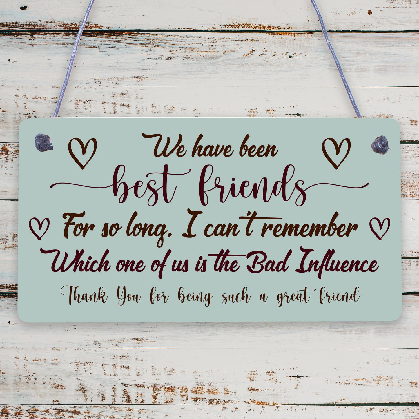 Best Friend Bad Influence Family Friendship Gift Hanging Plaque Christmas Sign