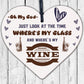 Where's My Wine Funny Alcohol Gift Home Bar Plaque Pub Friends Best Friend Signs