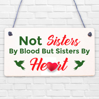 Sisters By Heart Shabby Chic Wooden Hanging Plaque Best Friends Gift Friend Sign