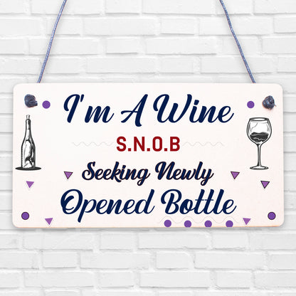 Wine Snob Funny Alcohol Love Friendship Gift Best Friend Wood Plaque Door Sign