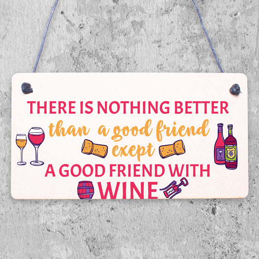 Good Friend With Wine Novelty Wooden Hanging Plaque Gift Best Friendship Sign