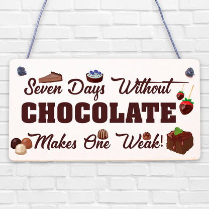 Chocolate Weak Funny Friendship Best Friend Gift Hanging Plaque Chocoholic Sign