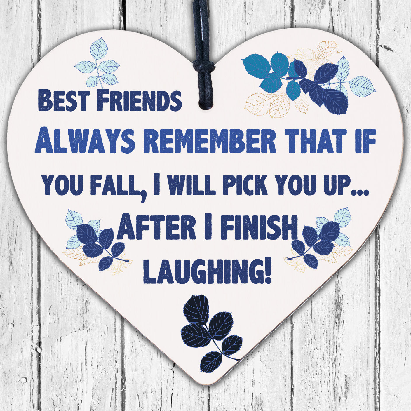 Best Friends Finish Fall Laughing Novelty Wooden Hanging Heart Friendship Plaque