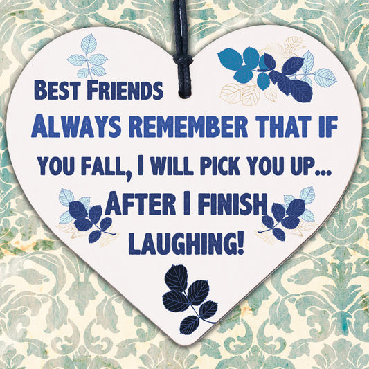 Best Friends Finish Fall Laughing Novelty Wooden Hanging Heart Friendship Plaque