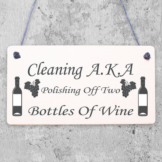 Cleaning Wine Alcohol Funny Friendship Gift Home Hanging Plaque Best Friend Sign