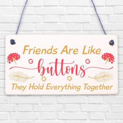 Friends Button Best Friend Gift Friends Thank You Hanging Plaque Love Home Sign