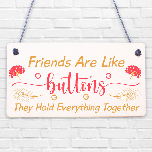 Friends Button Best Friend Gift Friends Thank You Hanging Plaque Love Home Sign