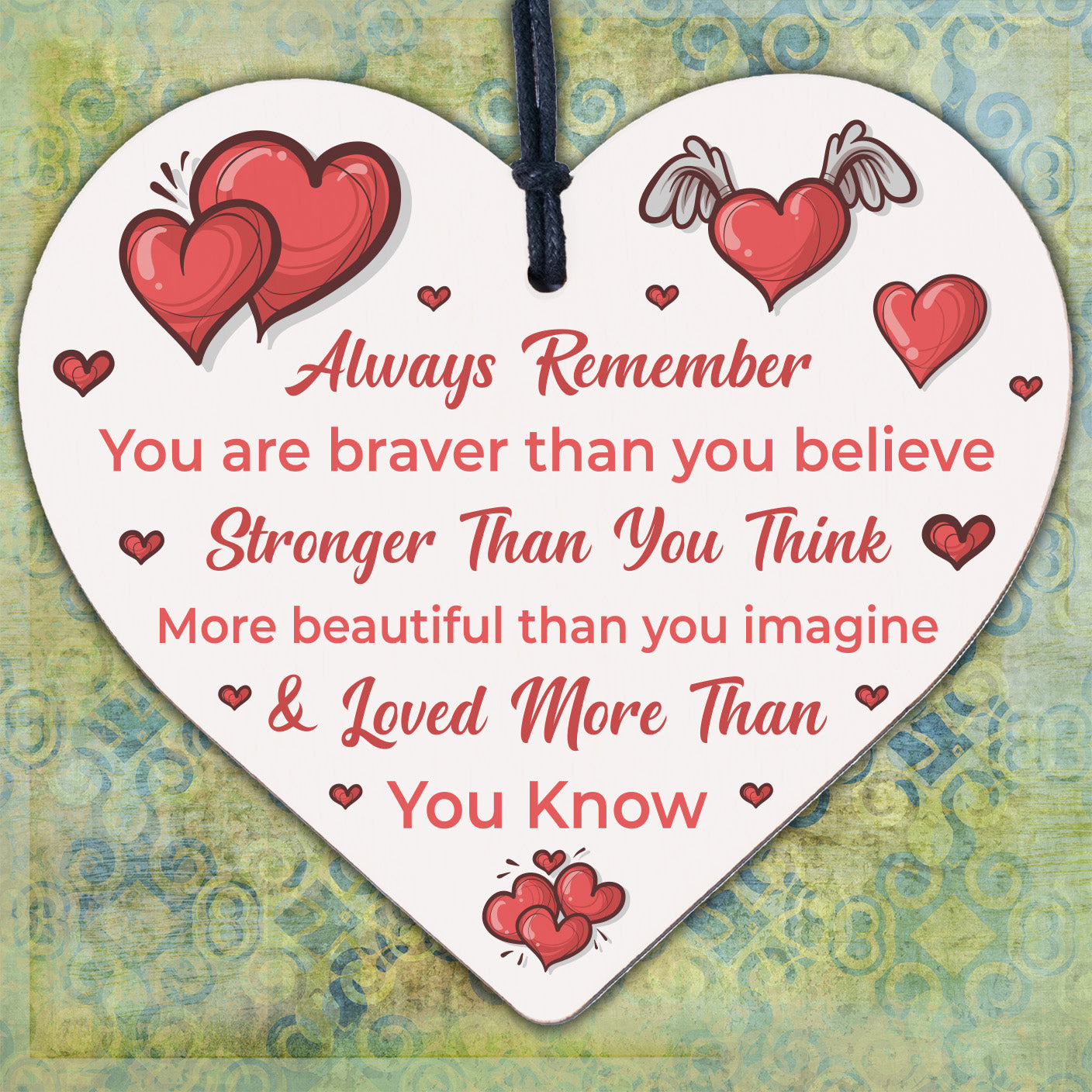 You Are Braver Stronger Smarter &amp; Beautiful Wooden Hanging Heart Friends Plaque