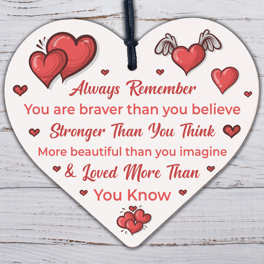 You Are Braver Stronger Smarter &amp; Beautiful Wooden Hanging Heart Friends Plaque