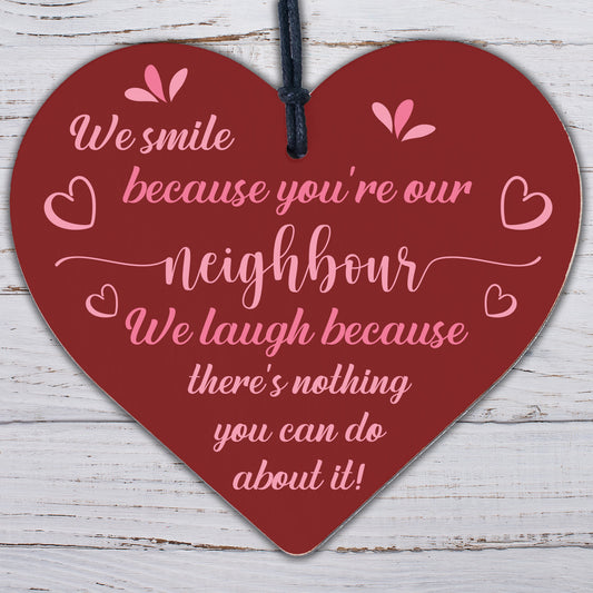 Funny Neighbour Gifts Friendship Handmade Wooden Heart Sign Thank You Home Gifts