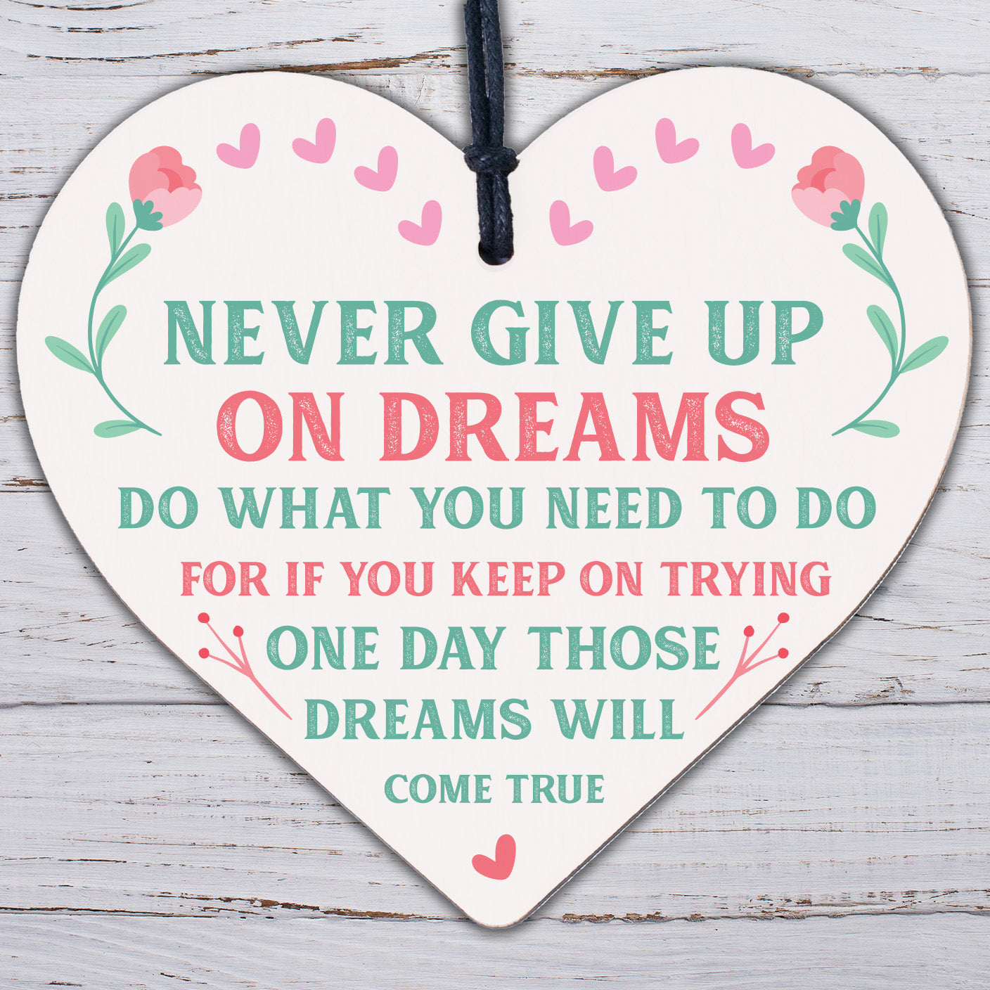 Never Give Up Inspirational Motivational Quote Wooden Heart Friendship Sign Gift