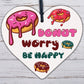 Donut Worry Be Happy Wood Heart Friendship Gift Sprinkles Pink Pop Art Hanging