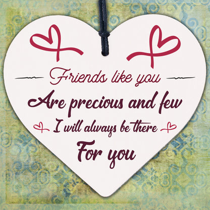 Friends Like You Are Precious And Few Wood Heart Sign Friendship Gift Thank You