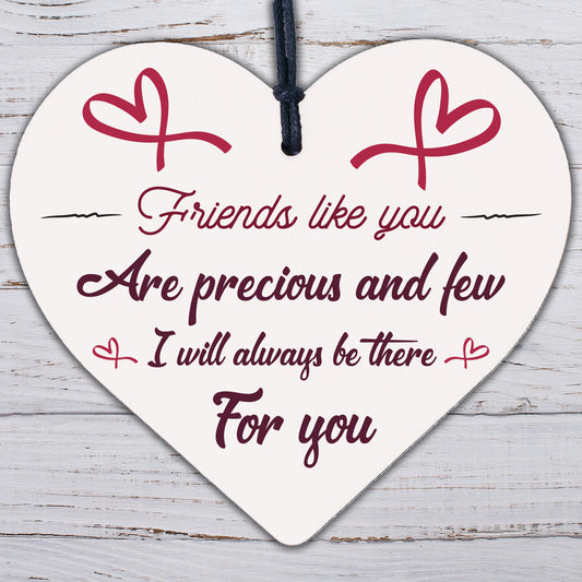 Friends Like You Are Precious And Few Wood Heart Sign Friendship Gift Thank You