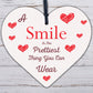 Friendship - A Smile is the Prettiest Thing. Wood Hanging Heart Plaque Gift Sign