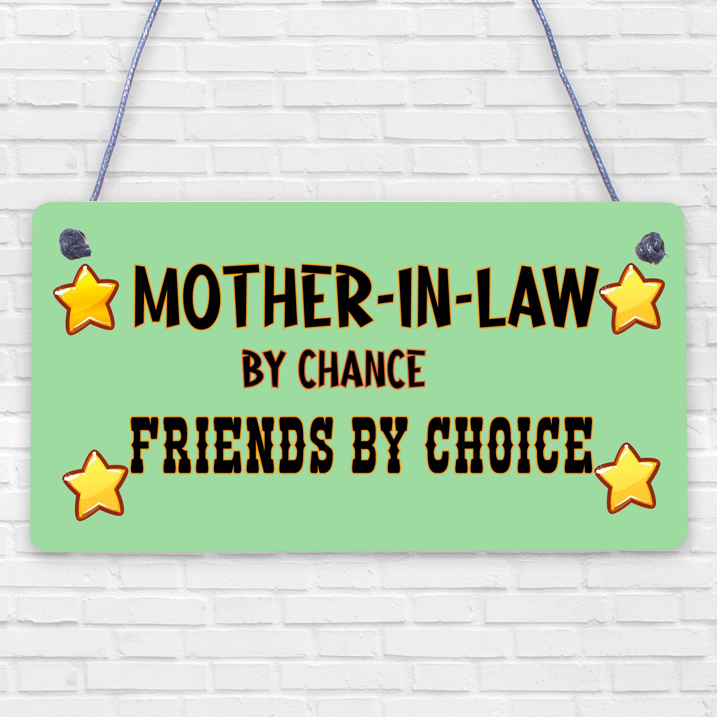 Mother In Law By Chance Friends Choice Wooden Hanging Plaque Love Friendship