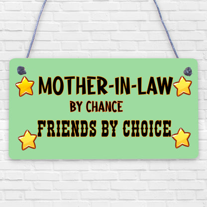 Mother In Law By Chance Friends Choice Wooden Hanging Plaque Love Friendship