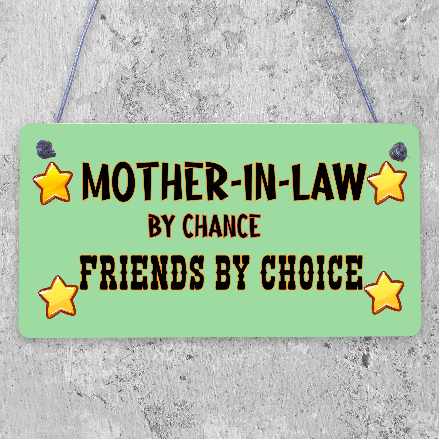 Mother In Law By Chance Friends Choice Wooden Hanging Plaque Love Friendship