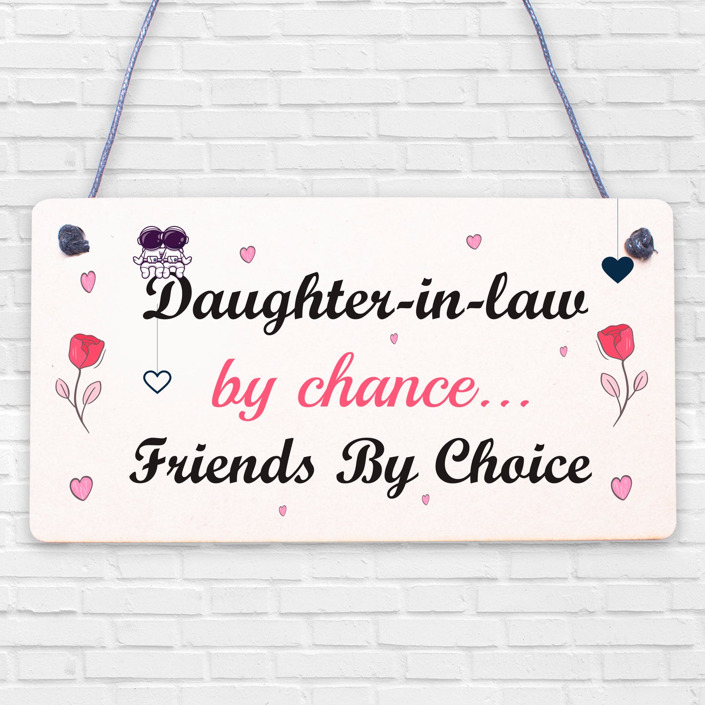 Daughter In Law By Chance Friends Choice Wooden Hanging Plaque Love Friendship