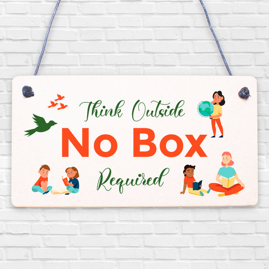 Think Outside No Box Inspiration Motivation Gift Hanging Friendship Plaque Sign