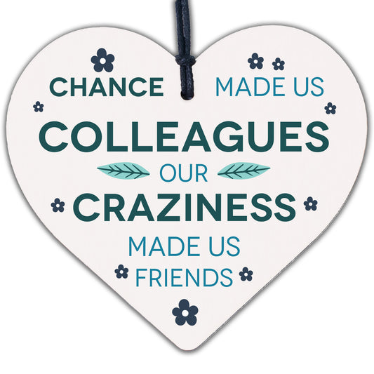 Chance Made Us Colleagues Handmade Heart Plaque Work Friendship Leaving Gift