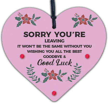 Sorry You're Leaving Wooden Hanging Heart Cute Funny Work Colleague Leaving Gift