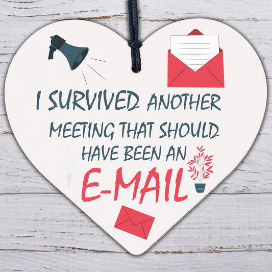 Survived The Meeting Funny Novelty Colleague Gift Wooden Heart Work Plaque Sign