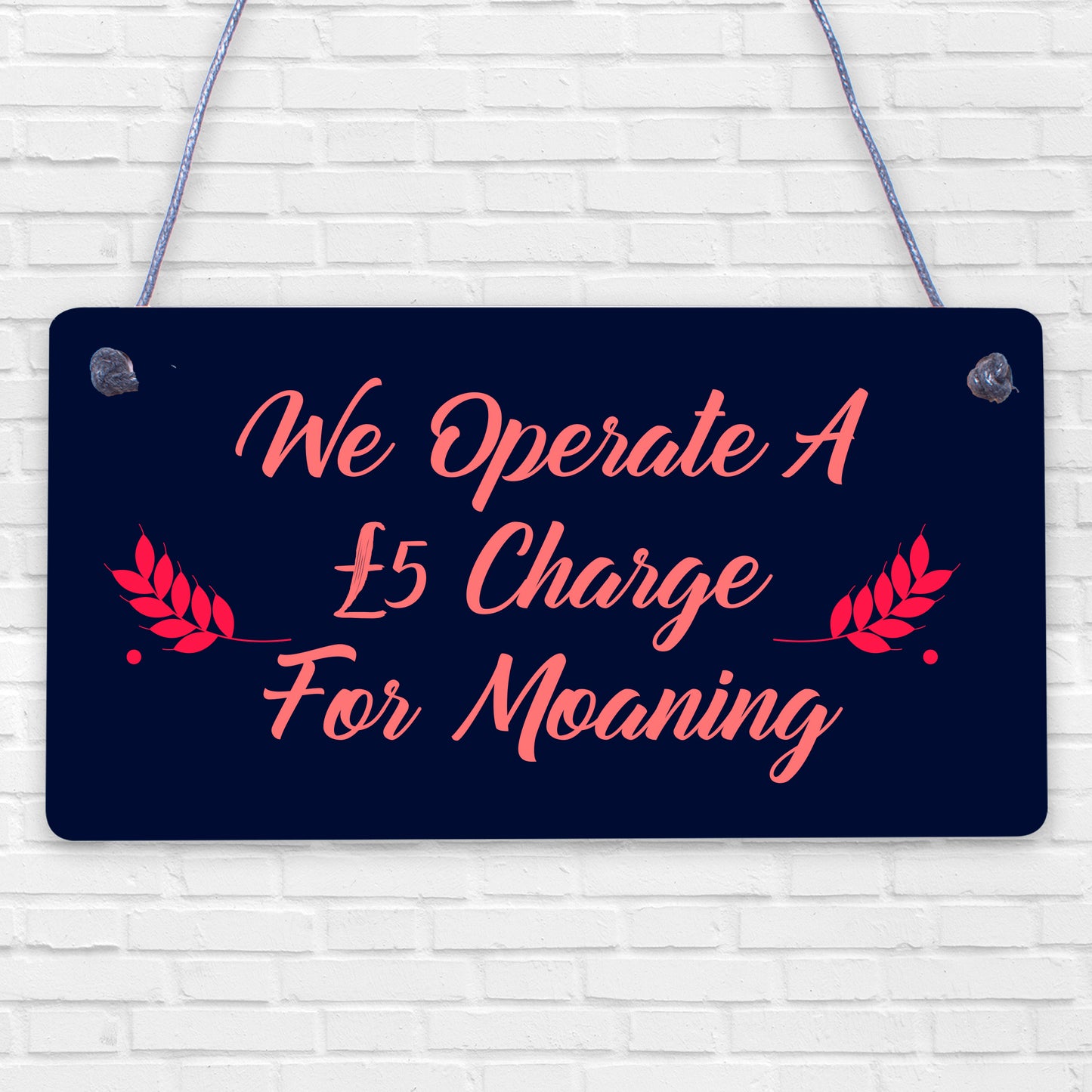 Charge For Moaning Funny Man Cave Home Bar Hanging Plaque Pub Gift Sign