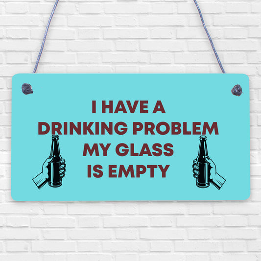 GLASS IS EMPTY Funny Alcohol Sign Bar Pub Man Cave Plaque BEER VODKA GIN GIFTS