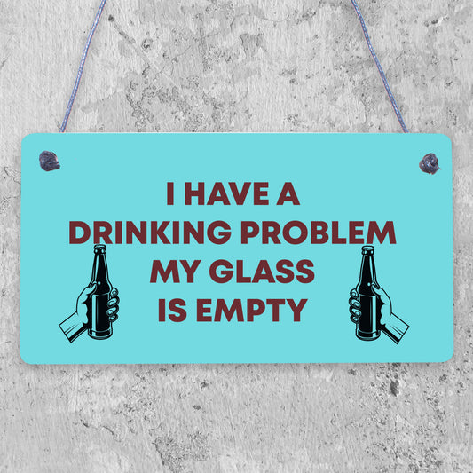 GLASS IS EMPTY Funny Alcohol Sign Bar Pub Man Cave Plaque BEER VODKA GIN GIFTS