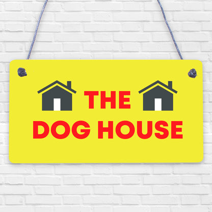 The Dog House Door Plaque Dog Man Cave Novelty Sign Husband Men Gift For Him
