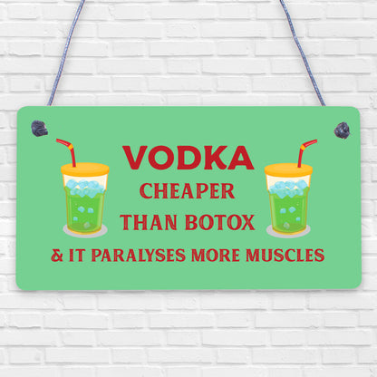 Vodka Botox Funny Alcohol Gift Man Cave Home Bar Hanging Plaque Pub Friends Sign