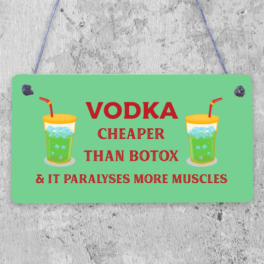 Vodka Botox Funny Alcohol Gift Man Cave Home Bar Hanging Plaque Pub Friends Sign