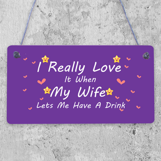 Love Wife Funny Drink Wooden Man Cave Alcohol Hanging Plaque Home Bar Gift Sign