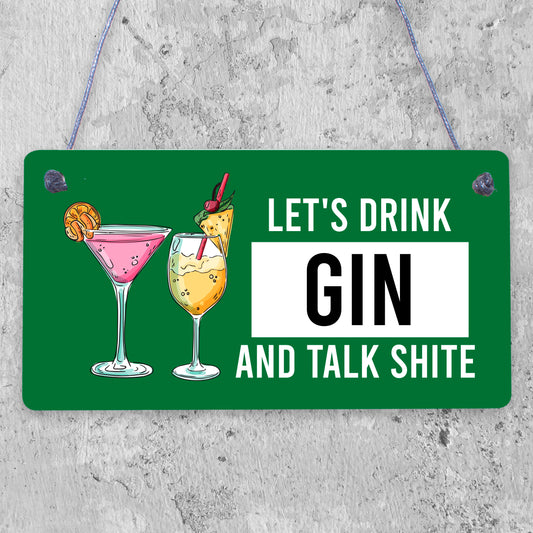 Lets Drink Gin Funny Alcohol Gift Man Cave Home Bar Hanging Plaque Pub Sign Gift