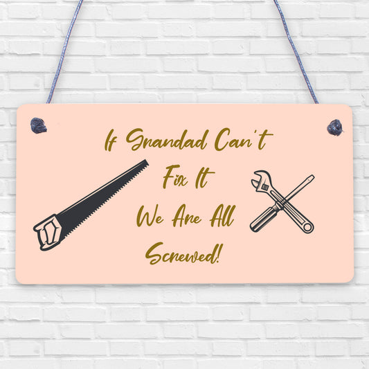 Grandad Fix It Screwed Man Cave Garage Shed Hanging Plaque Dad Gift Sign Funny