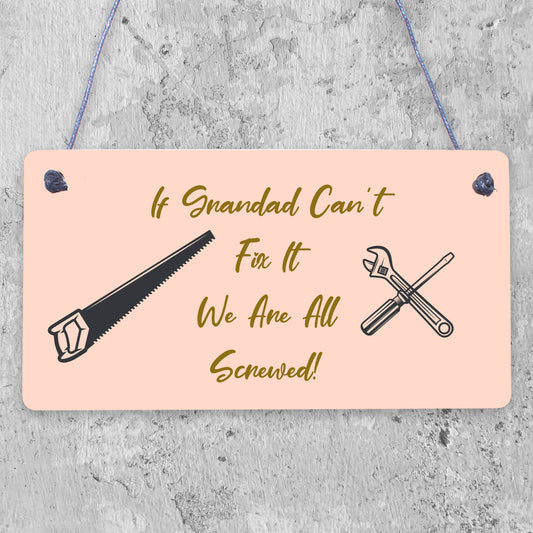 Grandad Fix It Screwed Man Cave Garage Shed Hanging Plaque Dad Gift Sign Funny