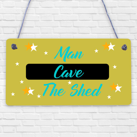 Man Cave AKA The Shed Novelty Wooden Hanging Plaque Sign Husband Boyfriend Gift