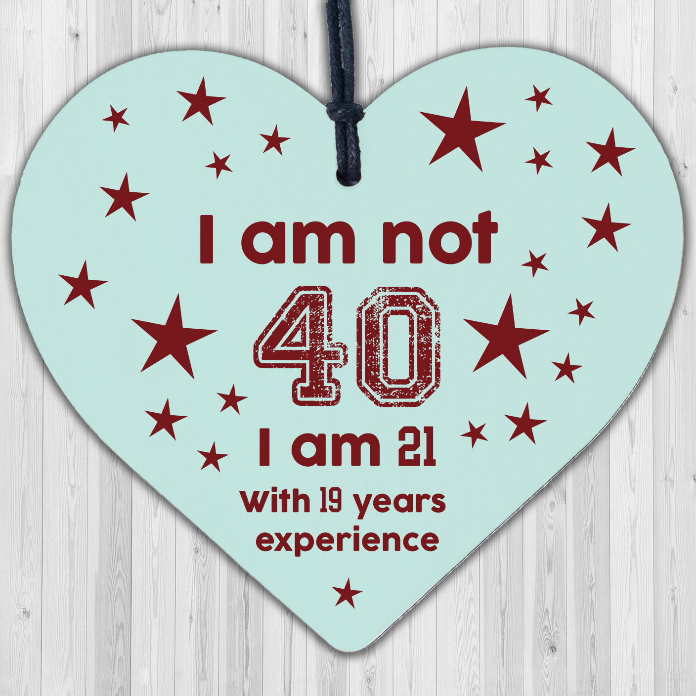 Funny 40th Birthday Gift Hanging Plaque Novelty Friendship Family Mum Dad Gift