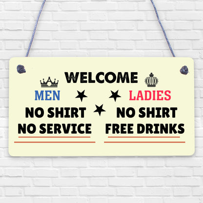 Welcome No Shirt Free Drinks Hanging Plaque Man Cave Gift Funny Pub Bar Sign New